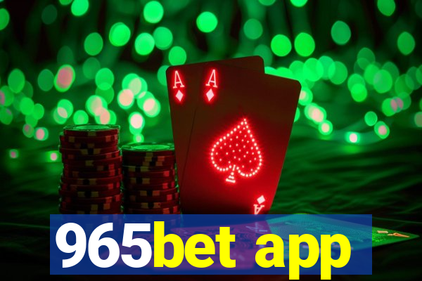 965bet app